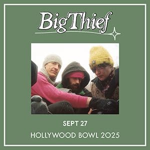 Big Thief en el Hollywood Bowl 27 de septiembre de 2025 Banner AD