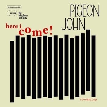 Pigeon John and Cobi cover art for "Here I Come!"